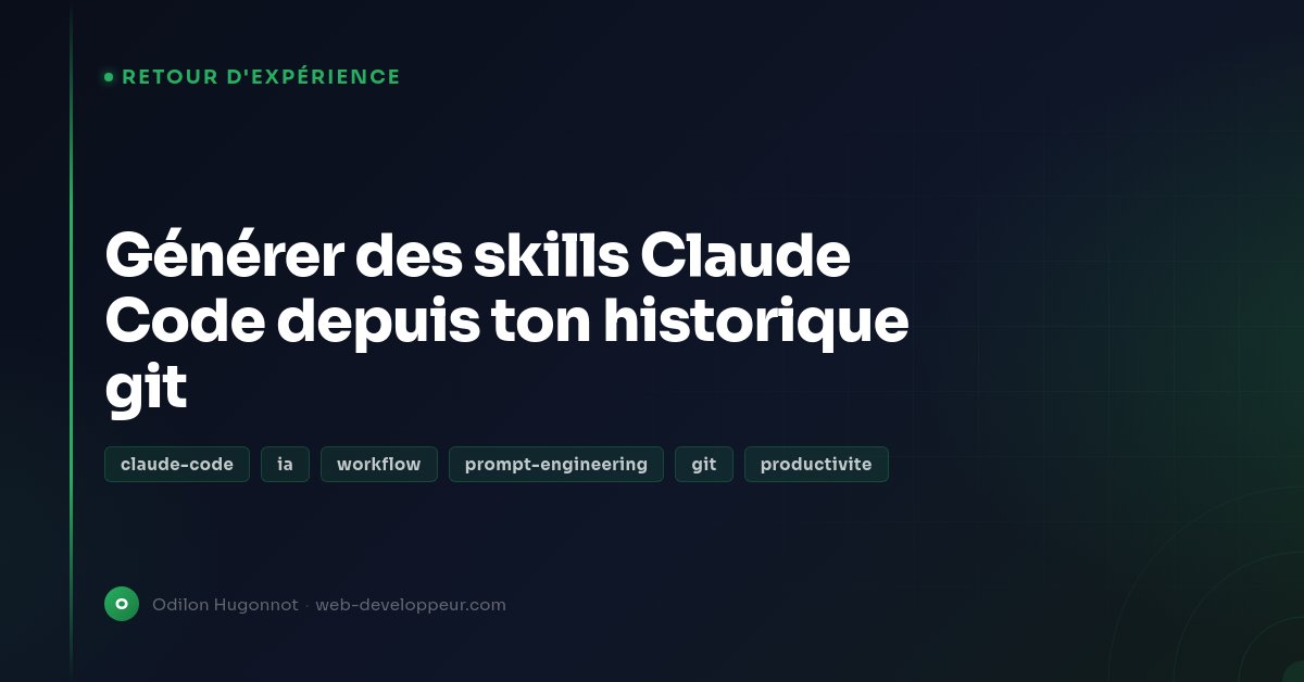 Générer des skills Claude Code depuis ton historique git
