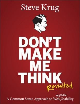 Cover of Don't Make Me Think, Revisited: A Common Sense Approach to Web Usability