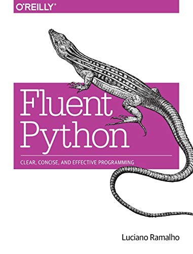 Cover of Fluent Python: Clear, Concise, and Effective Programming